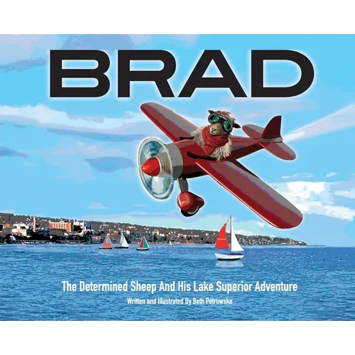 Brad: The Determined Sheep And His Lake Superior Adventure