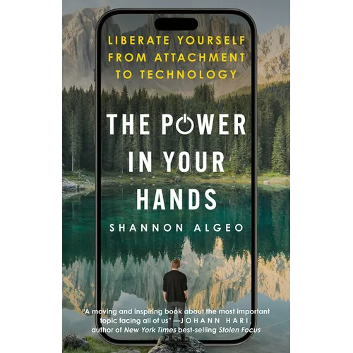 The Power in Your Hands: Liberate Yourself from Attachment to Technology
