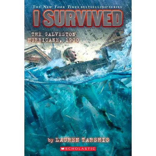 I Survived the Galveston Hurricane, 1900 (I Survived #21): Volume 21