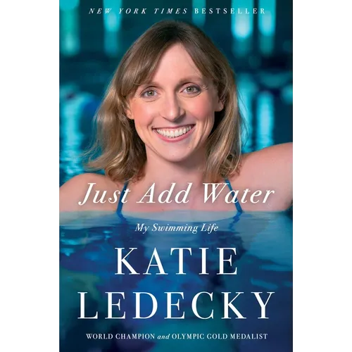 Just Add Water: My Swimming Life