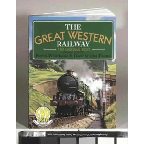 Great Western Railway: 150 Glorious Years
