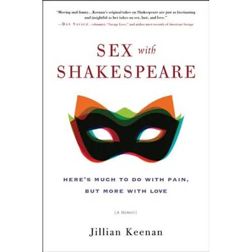 Sex with Shakespeare: Here's Much to Do with Pain, But More with Love