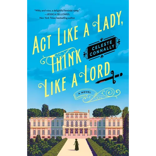 ACT Like a Lady, Think Like a Lord