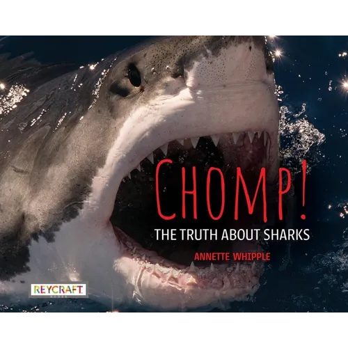 Chomp! the Truth about Sharks