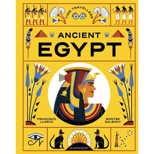 Time Travellers: Ancient Egypt: The Perfect Gift for Budding Historians