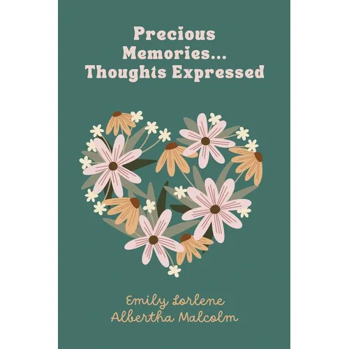 Precious Memories...Thoughts Expressed
