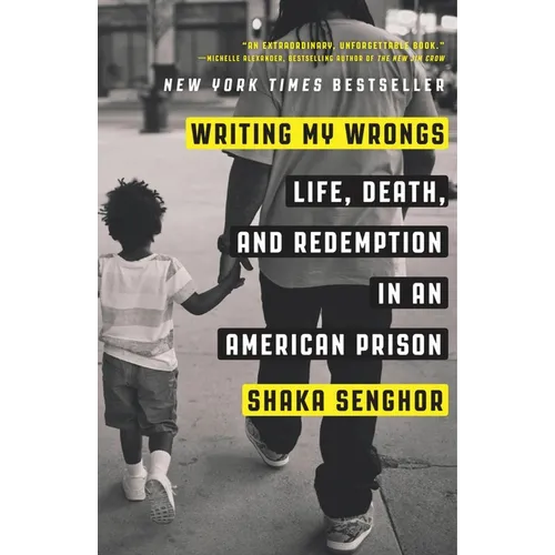 Writing My Wrongs: Life, Death, and Redemption in an American Prison