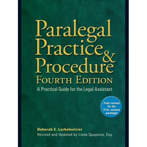 Paralegal Practice & Procedure: A Practical Guide for the Legal Assistant