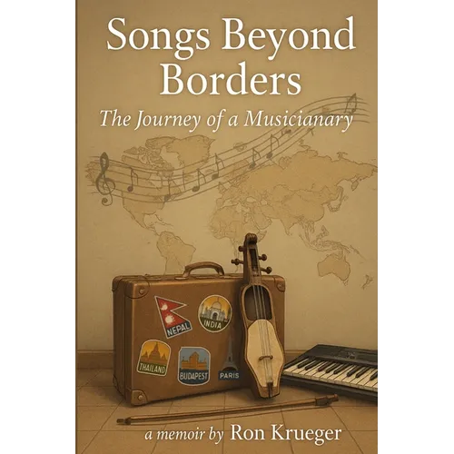 Songs Beyond Borders: The Journey of a Musicianary