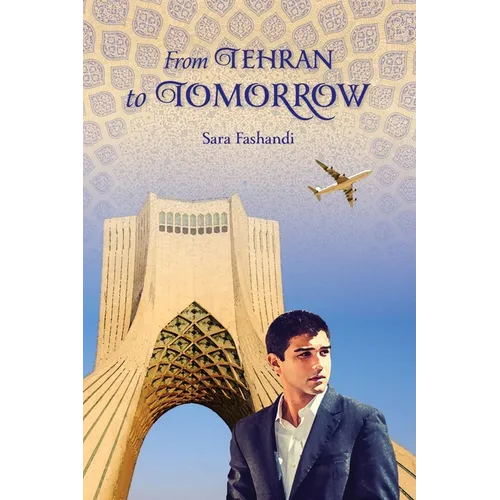 From Tehran to Tomorrow