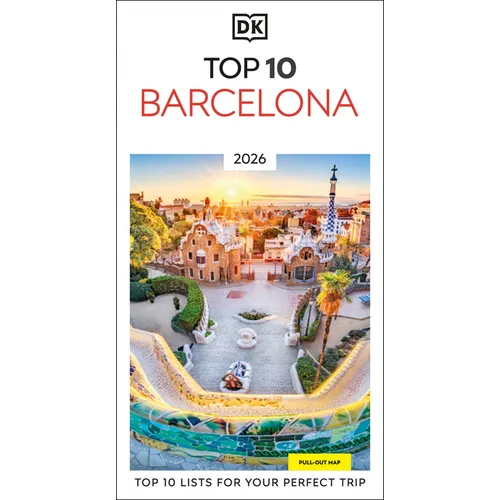 DK Top 10 Barcelona: Top 10 Lists for Your Perfect Trip, Plus an All-Weather Folded Map