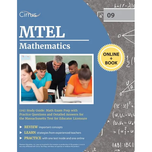 MTEL Mathematics (09) Study Guide: Math Exam Prep with Practice Questions and Detailed Answers for the Massachusetts Test for Educator Licensure
