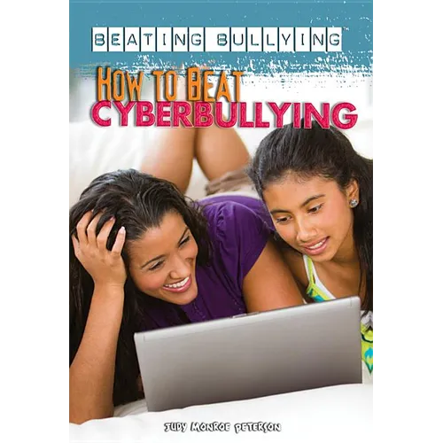 How to Beat Cyberbullying