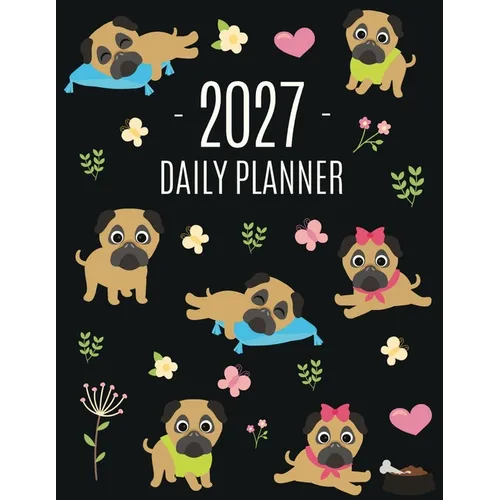 Pug Planner 2027: Funny Tiny Dog Monthly Agenda January-December Organizer (12 Months) Cute Canine Puppy Pet Scheduler with Flowers & Pretty Pink Hear