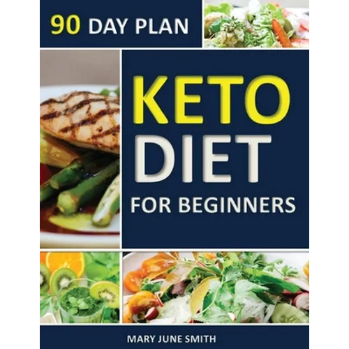 Keto Diet 90 Day Plan for Beginners: 100 Pages ketogenic Diet Plan (Essential Guide to Living Healthy Book)