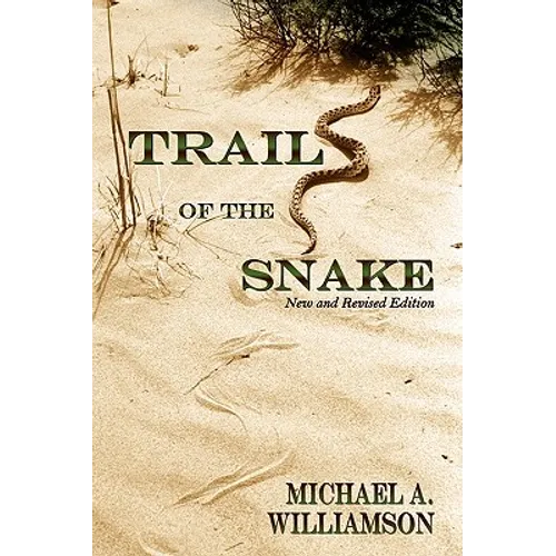 Trail of the Snake: New and Revised Edition