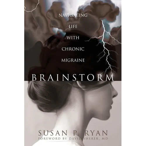 Brainstorm: Navigating Life with Chronic Migraine