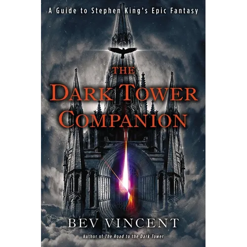 The Dark Tower Companion: A Guide to Stephen King's Epic Fantasy