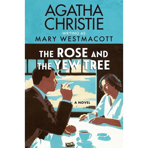 The Rose and the Yew Tree