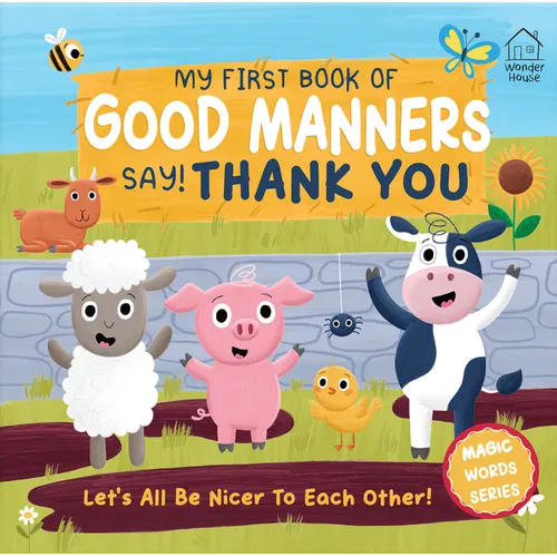 My First Book of Good Manners - Say! Thank You