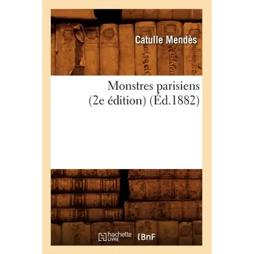 Monstres Parisiens (2e Édition) (Éd.1882)