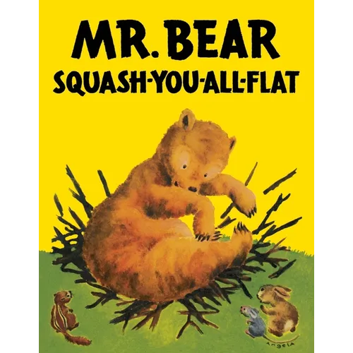 Mr. Bear Squash-You-All-Flat