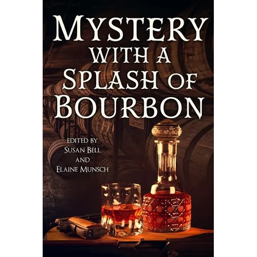 Mystery with a Splash of Bourbon
