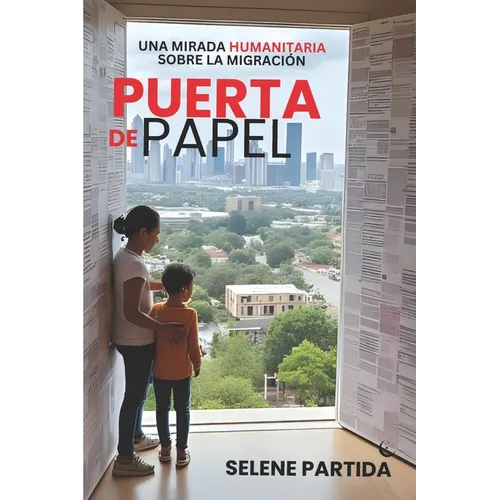 Puerta de Papel: Una mirada humanitaria sobre la migracion