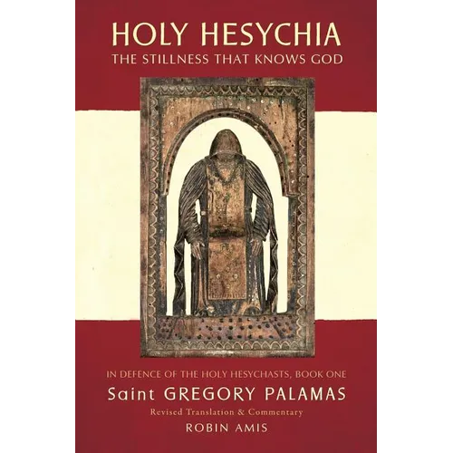 Holy Hesychia: The Stillness that Knows God