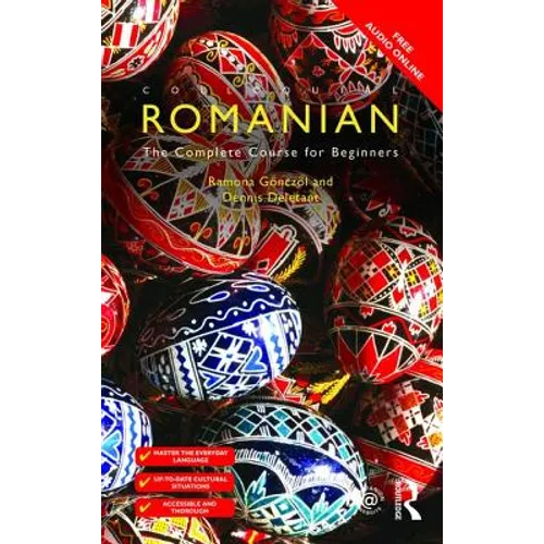 Colloquial Romanian: The Complete Course for Beginners