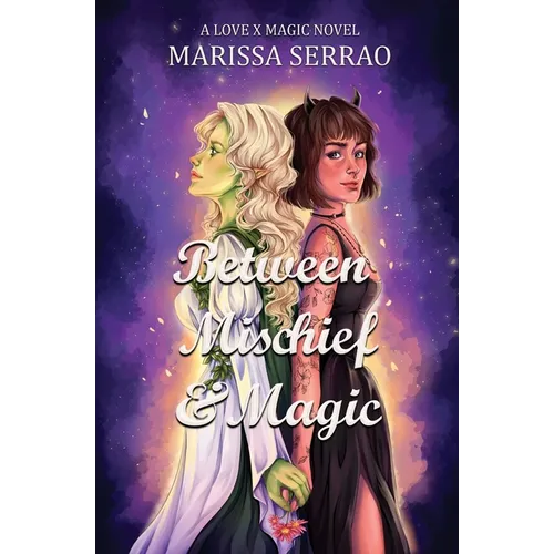 Between Mischief & Magic