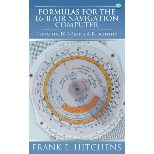 Formulas for the E6-B Air Navigation Computer