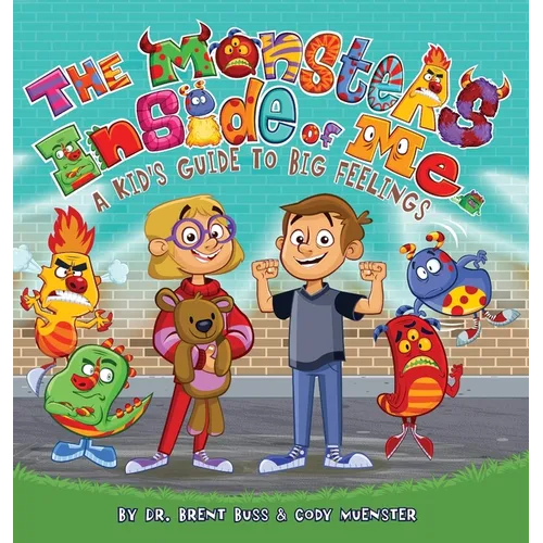 The Monsters Inside of Me: A Kid's Guide to Big Feelings