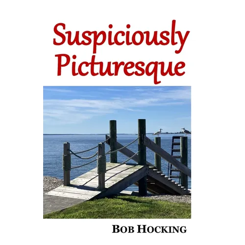 Suspiciously Picturesque