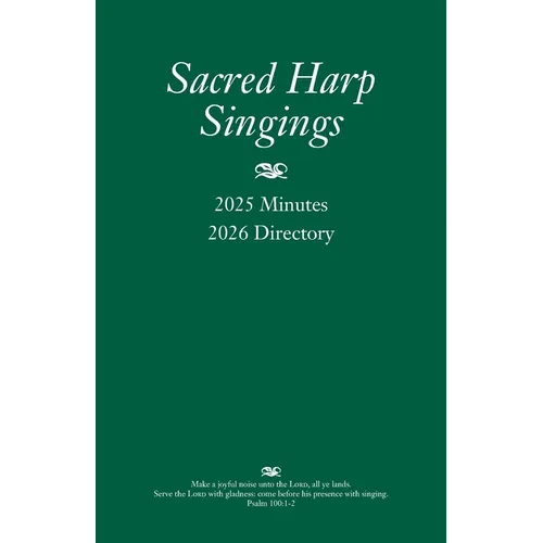 Sacred Harp Singings: 2025 Minutes and 2026 Directory
