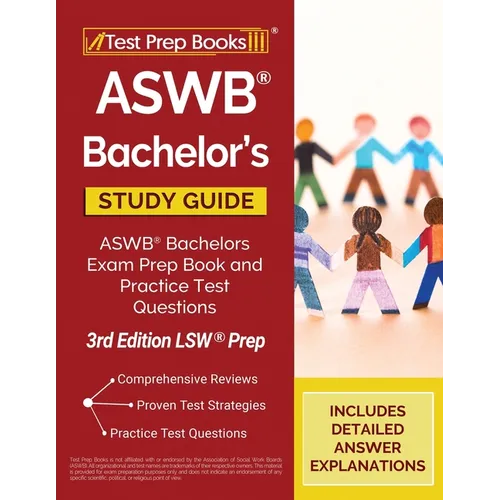 ASWB Bachelor's Study Guide: ASWB Bachelors Exam Prep Book and Practice Test Questions [3rd Edition LSW Prep]