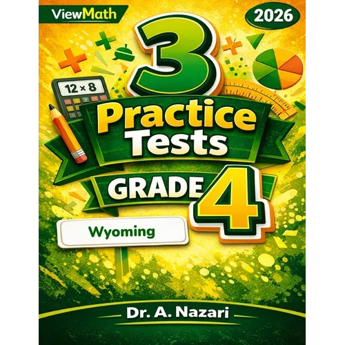 3 Wyoming WY-TOPP Grade 4 Math Practice Tests: Full-Length Test Prep with Detailed Answer Explanations