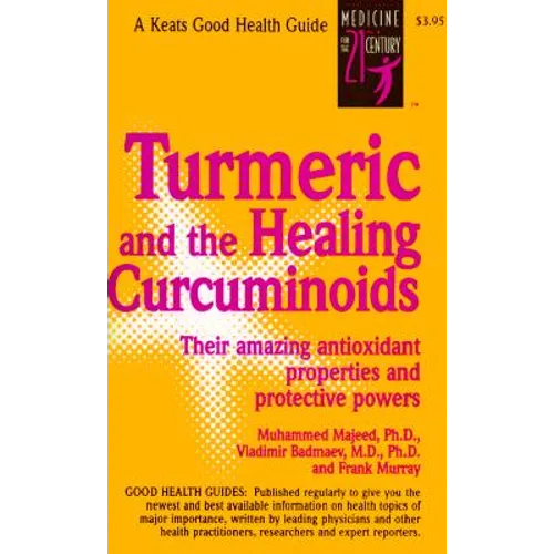 Turmeric and the Healing Curcuminoids