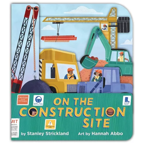 On the Construction Site (a Truck-Shaped Novelty Board Book for Toddlers)
