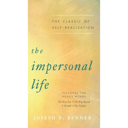 The Impersonal Life: The Classic of Self-Realization