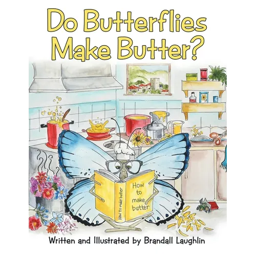 Do Butterflies Make Butter?