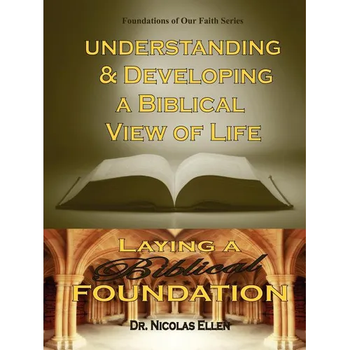 Understang and Developing a Biblical View of Life