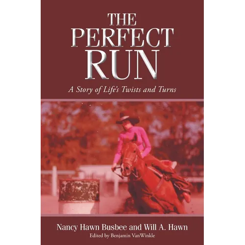 The Perfect Run: A Story of Life's Twists and Turns