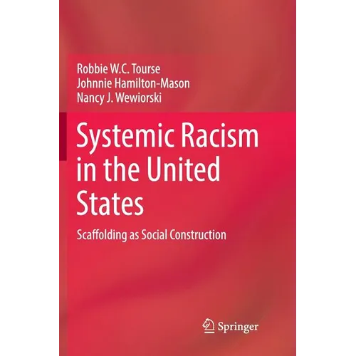 Systemic Racism in the United States: Scaffolding as Social Construction