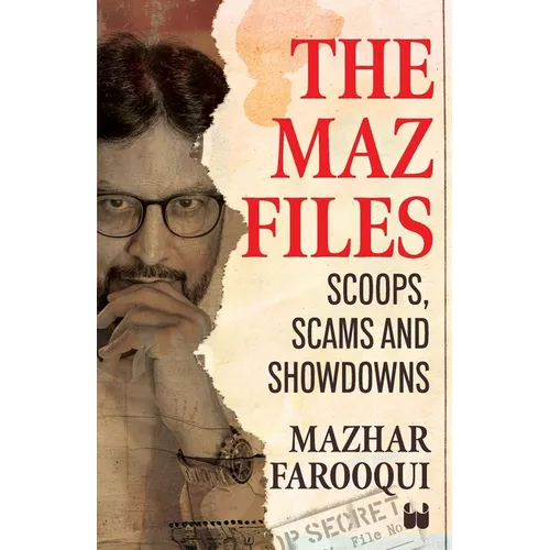 The Maz Files: Scoops, Scams And Showdowns