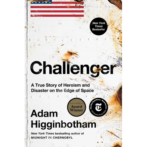 Challenger: A True Story of Heroism and Disaster on the Edge of Space