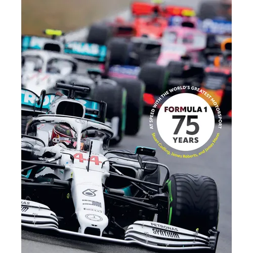 Formula 1 75 Years: At Speed with the World's Greatest Motorsport