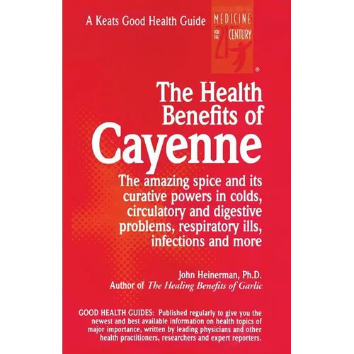 The Health Benefits of Cayenne