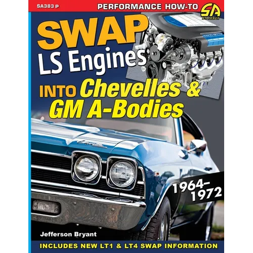 Swap LS Engines into Chevelles & GM A-Bodies: 1964-1972