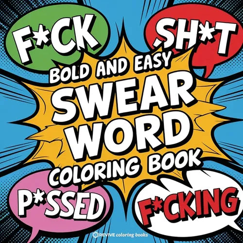 Bold and Easy Swear Word Coloring Book for Adults and Teens: Hilarious Designs for Stress Relief Coloring